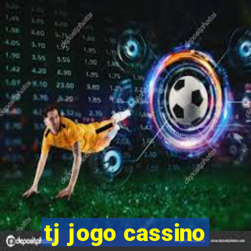 tj jogo cassino